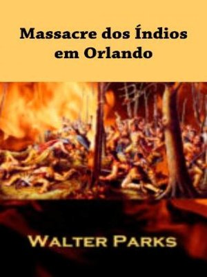 cover image of Massacre dos Índios em Orlando